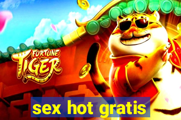 sex hot gratis